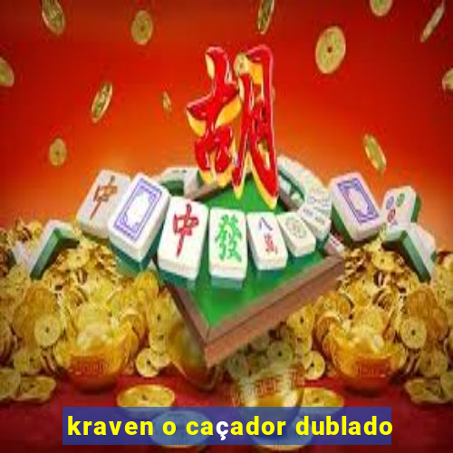 kraven o caçador dublado